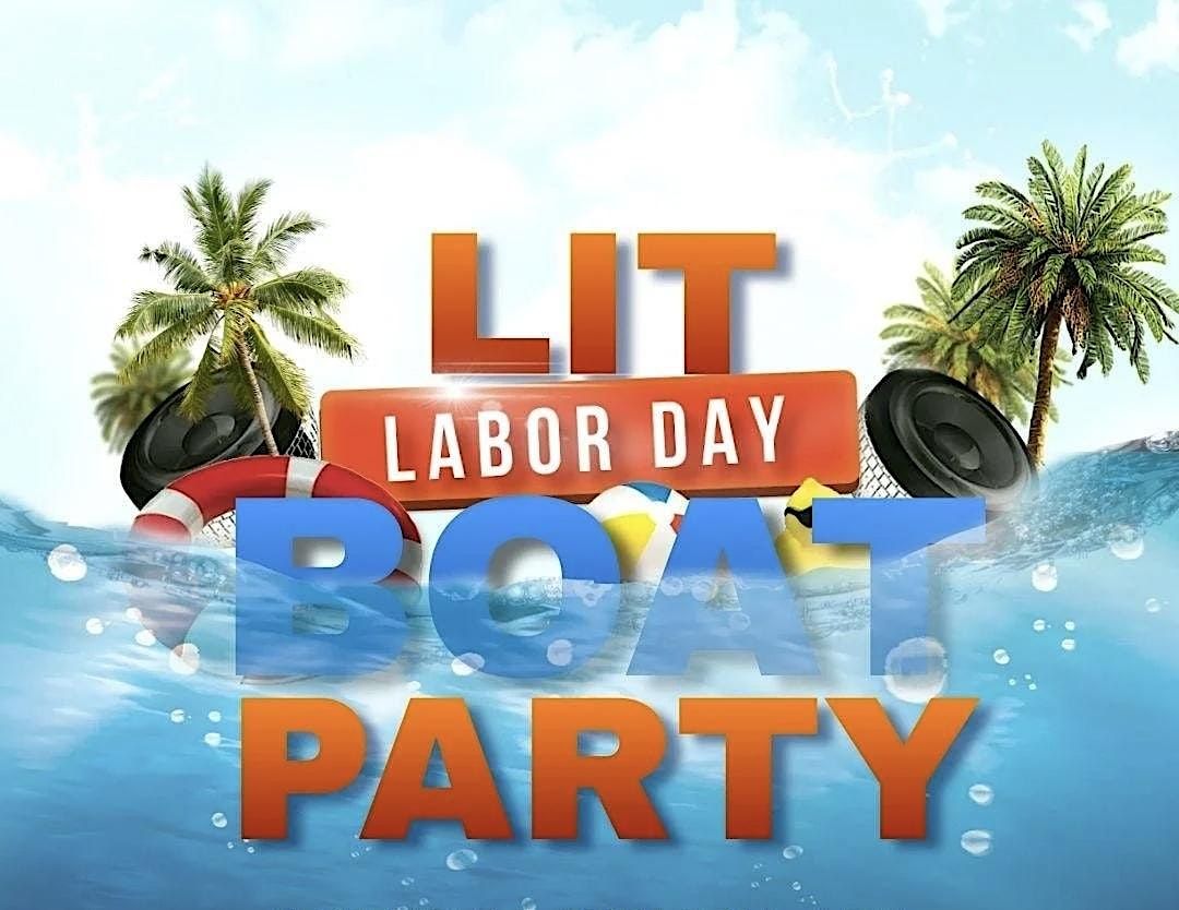 LIT HIPHOP BOAT PARTY Labor Day Weekend Miami, 401 Biscayne Blvd