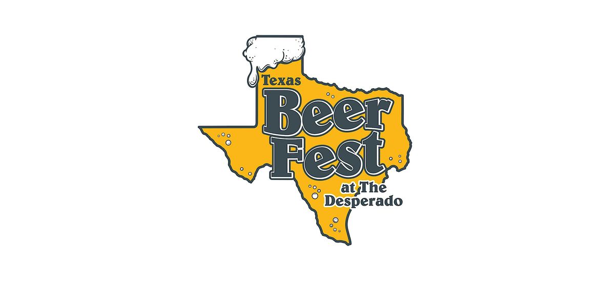 Texas Beer Fest at The Desperado