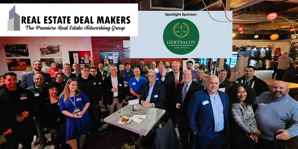Real Estate Deal Makers Premiere Networking Event- June