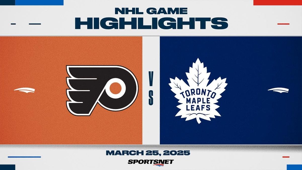 Philadelphia Flyers vs. Toronto Maple Leafs
