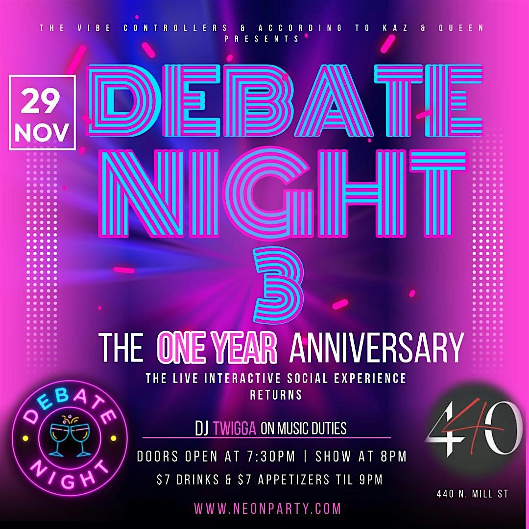 Debate Night 3: The One Year Anniversary