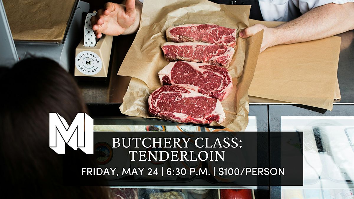 Butchery Class with Chef Zach: Beef Tenderloin