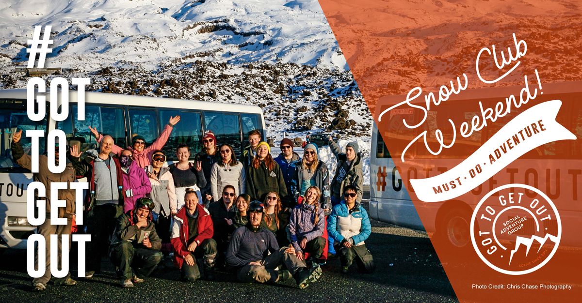 2022 Got To Get Out Snow Club: Mt Ruapehu