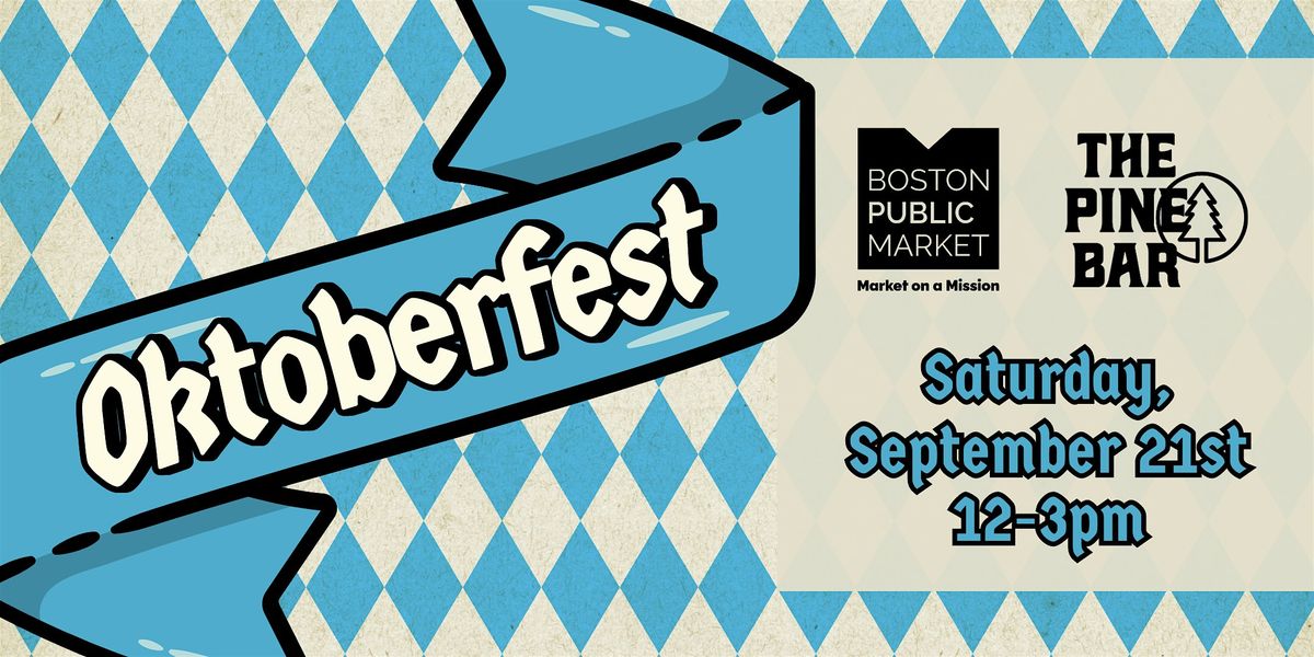 Oktoberfest at The Boston Public Market