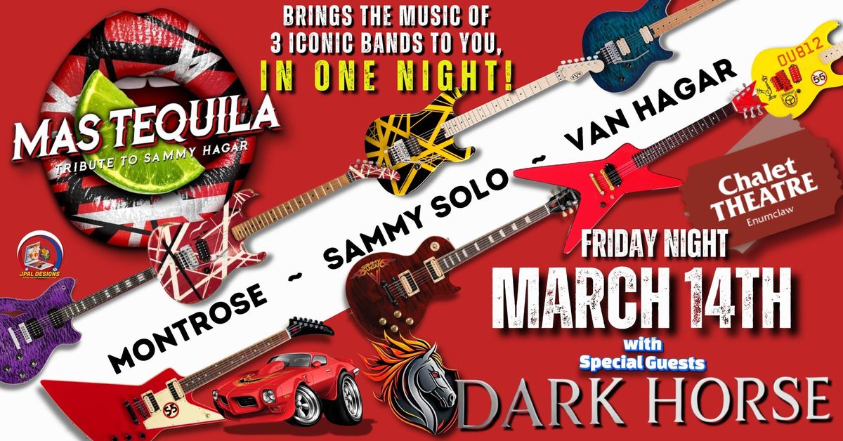 March 14th, The Chalet ROCKS w\/ Mas Tequila (Sammy Hargar Tribute) & special guest Dark Horse!