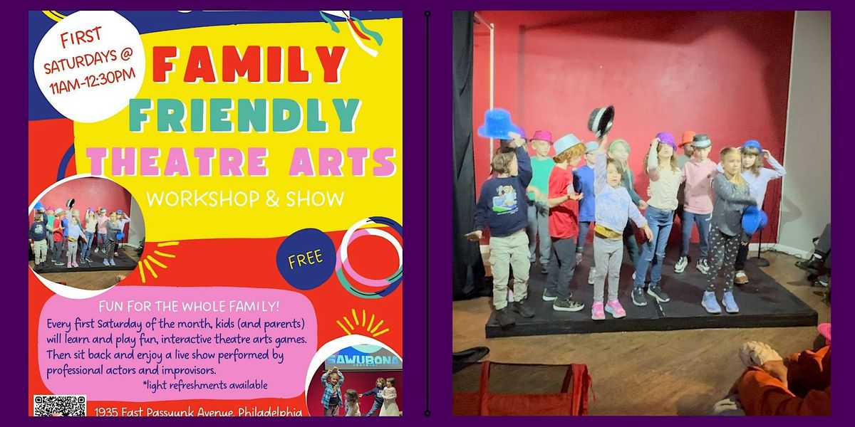 Family Friendly Theatre Arts Workshop and Show