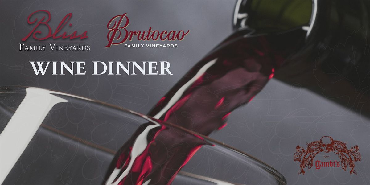 Bliss\/Brutocao Wine Dinner