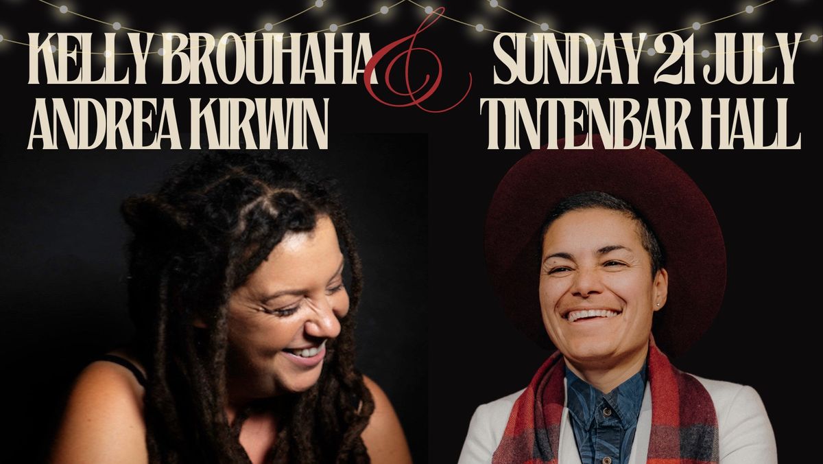 Kelly Brouhaha & Andrea Kirwin - Tintenbar Upfront Club