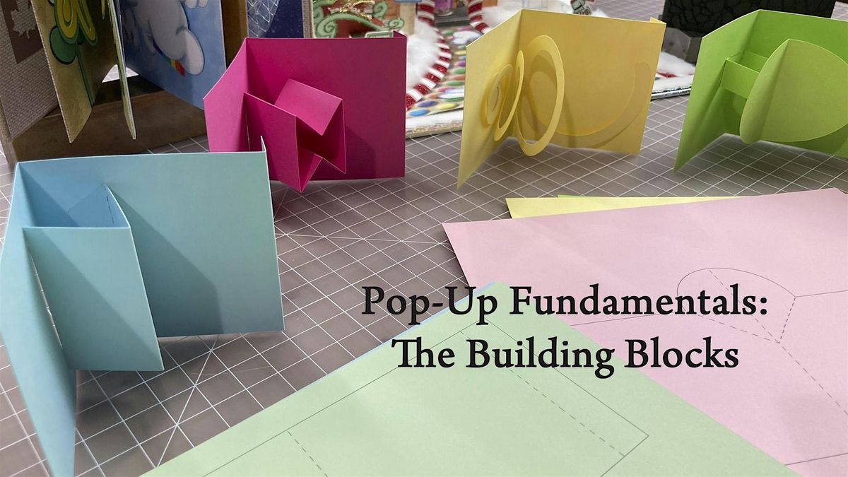 POP-UP FUNDAMENTALS I : The Building Blocks with Barb Helander in Ottawa