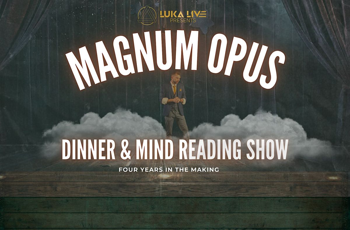 Magnum Opus- 3 Course Dinner & Mind Reading Show