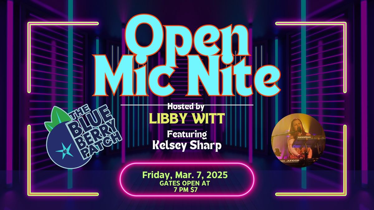 Open Mic Nite Friday, Mar. 7th, 2025 w Featured Artist Kelsey Sharpe