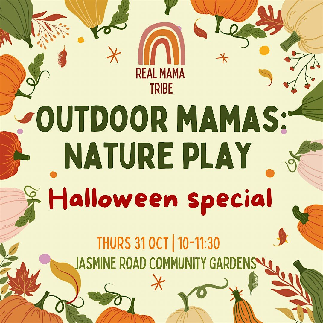 Outdoor Mamas: Nature Play- Halloween Special