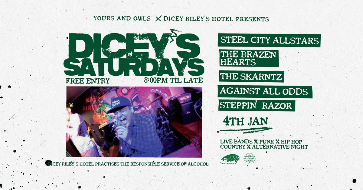 DICEY\u2019S SATURDAYS W\/ STEEL CITY ALLSTARS \/\/ THE BRAZEN HEARTS \/\/ THE SKARNTZ + MORE