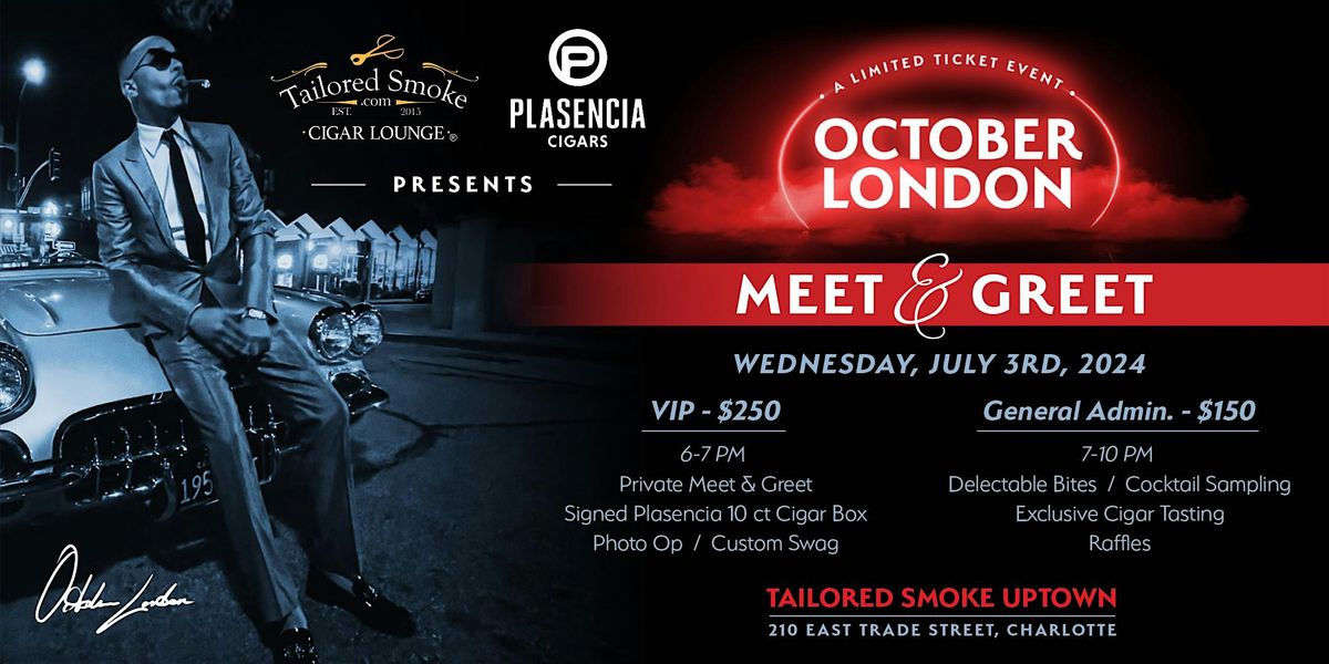 Tailored Smoke & Plasencia Presents October London Meet & Greet