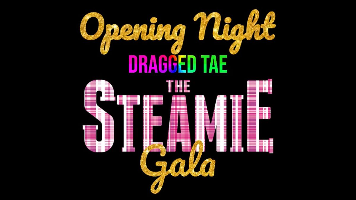 Dragged Tae The Steamie - OPENING NIGHT & GALA