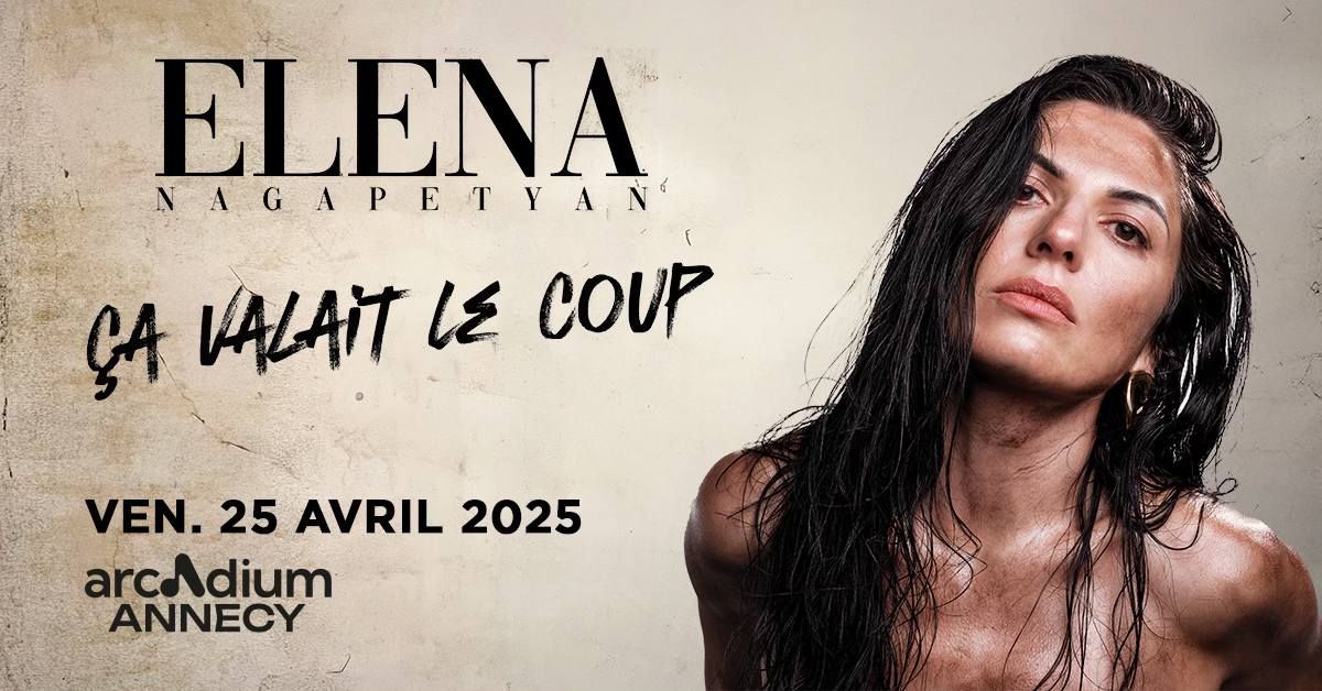 \u00c9L\u00c9NA NAGAPETYAN \u2022 L'Arcadium, Annecy \u2022 Vendredi 25 avril 2025