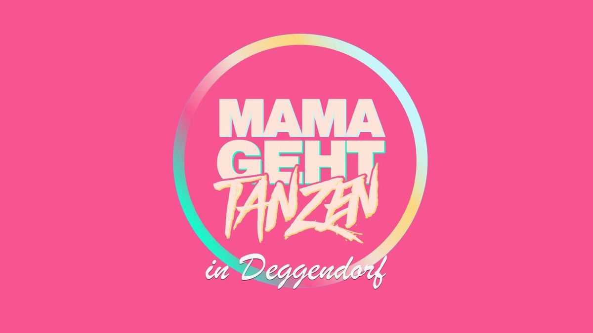 mamagehttanzen in DEGGENDORF