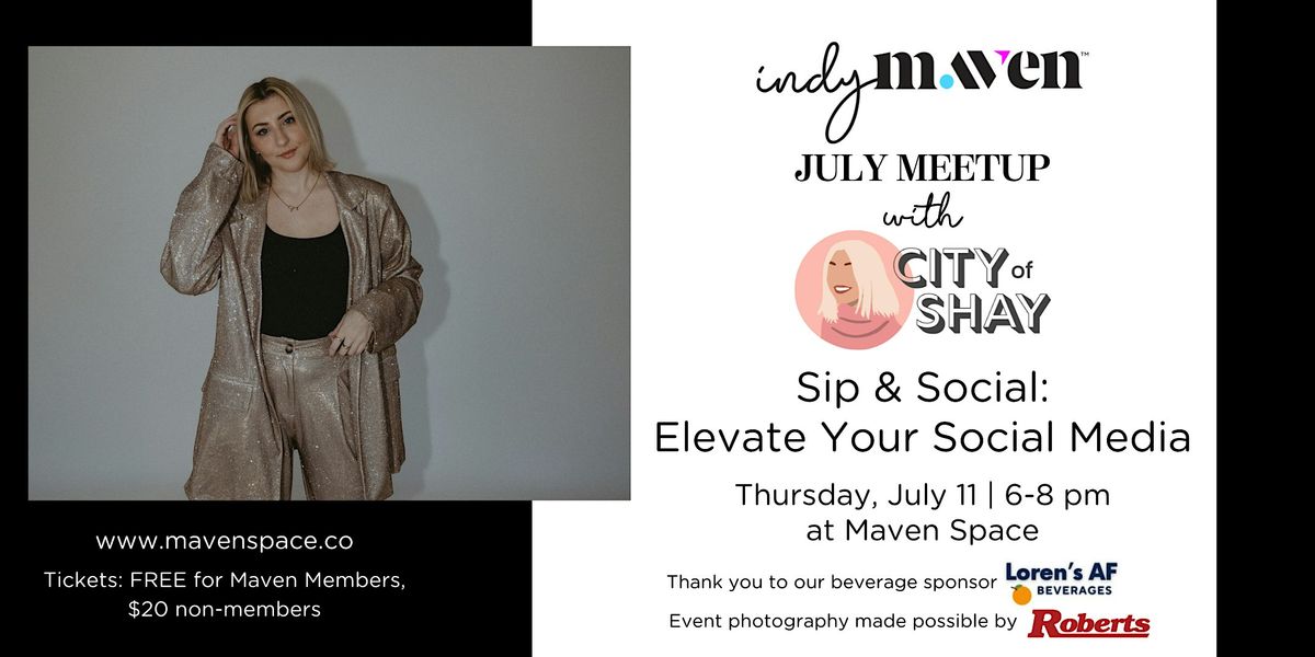 Indy Maven July Meetup: Sip + Social with City of Shay