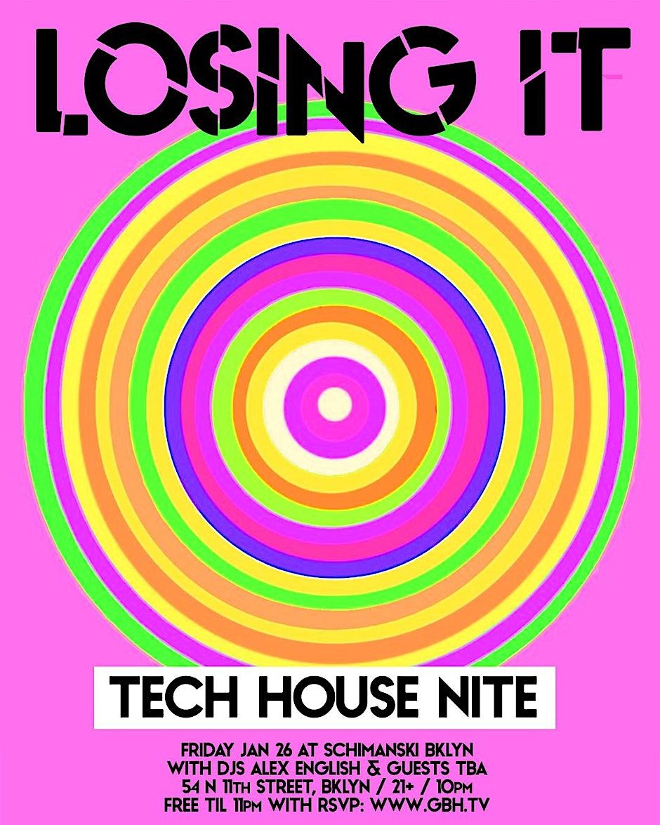 LOSING IT [Tech House Night]