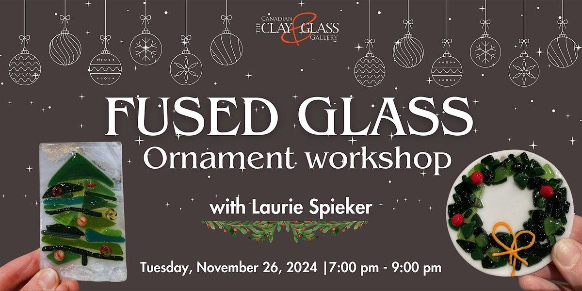 Fused Glass Ornament Workshop with Laurie Spieker