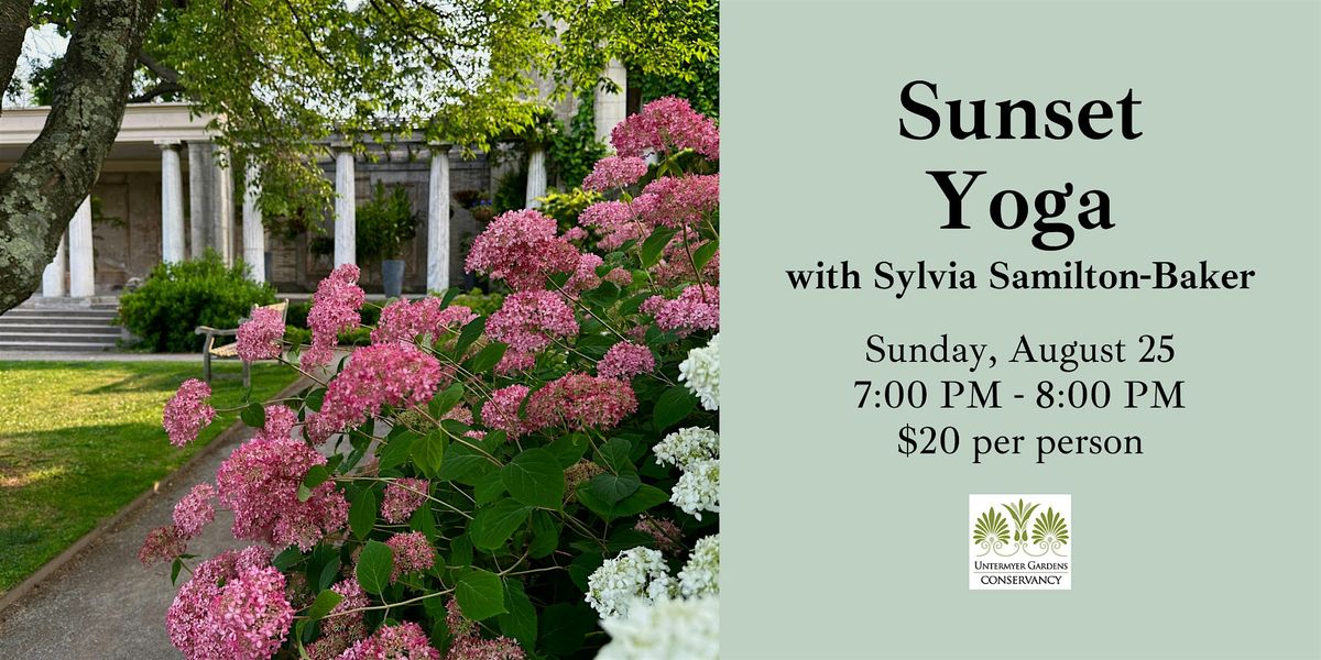 Sunset Yoga at Untermyer Gardens with Sylvia Samilton-Baker August 25