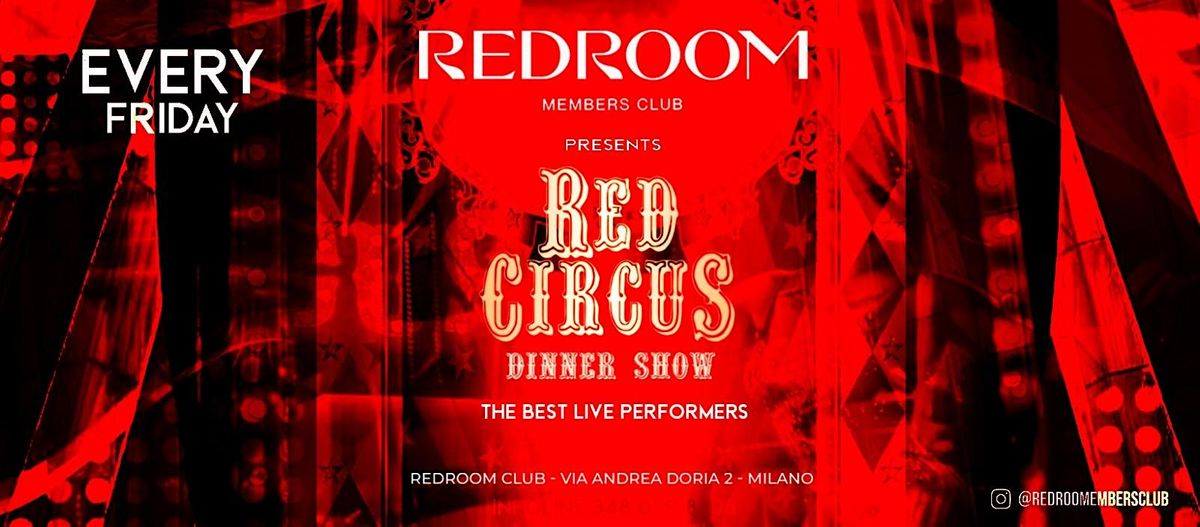 Red Circus Dinner Show Every Friday @ Red Room Members Club - Milano