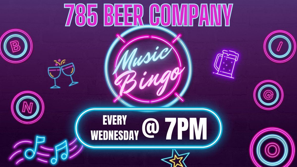FREE MUSIC BINGO AT 785 BEER COMPANY- EVERY WED NIGHT AT 7PM