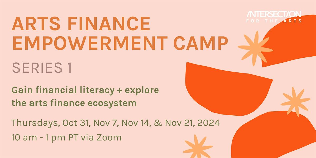 Arts Finance Empowerment Camp: Series 1: Financial Literacy