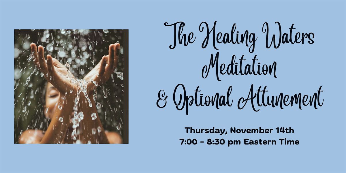 The Healing Waters Meditation & Optional Attunement