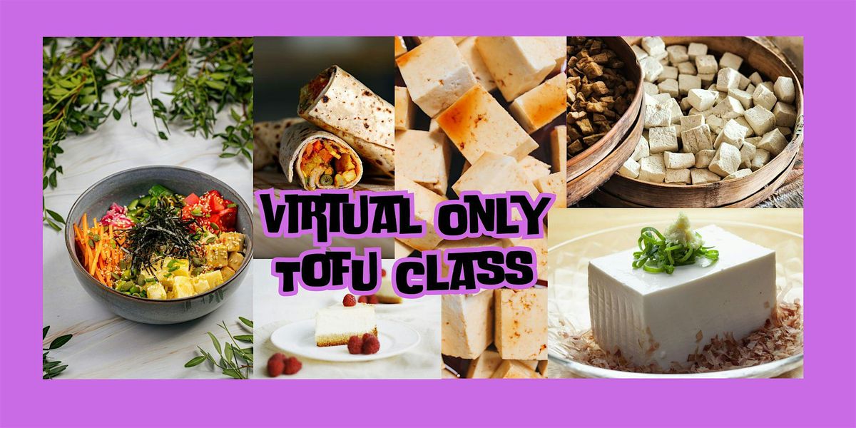 Virtual Only Group Tofu Cooking Class Gluten-Free & Vegan