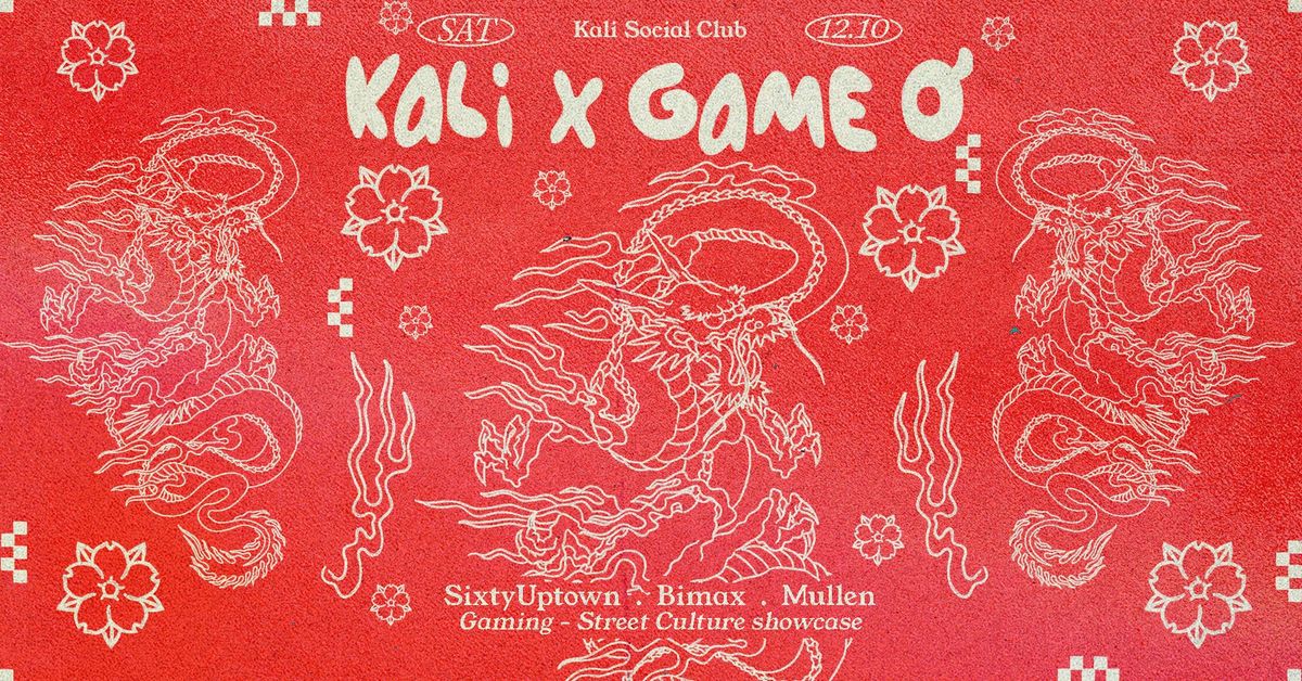 KALI X GAME-\u01a0: CH\u01a0I! -GAMING\/STREET CULTURE SHOWCASE