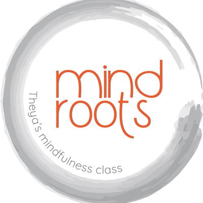 MIND ROOTS Theya's Mindfulness Class