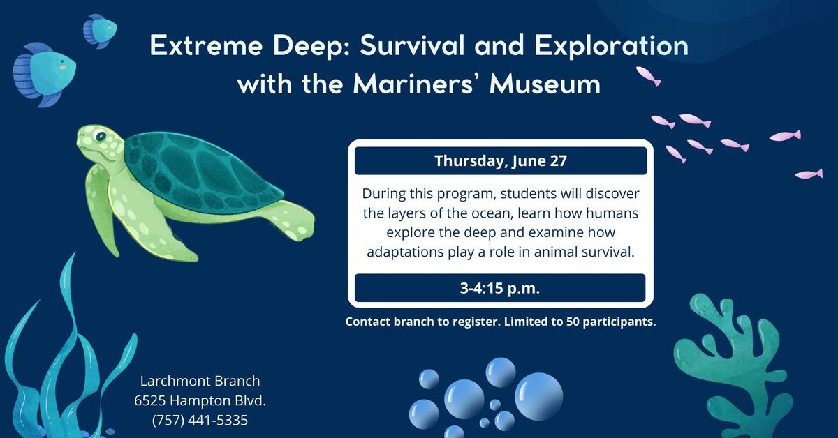 Extreme Deep: Survival and Exploration with Mariners' Museum