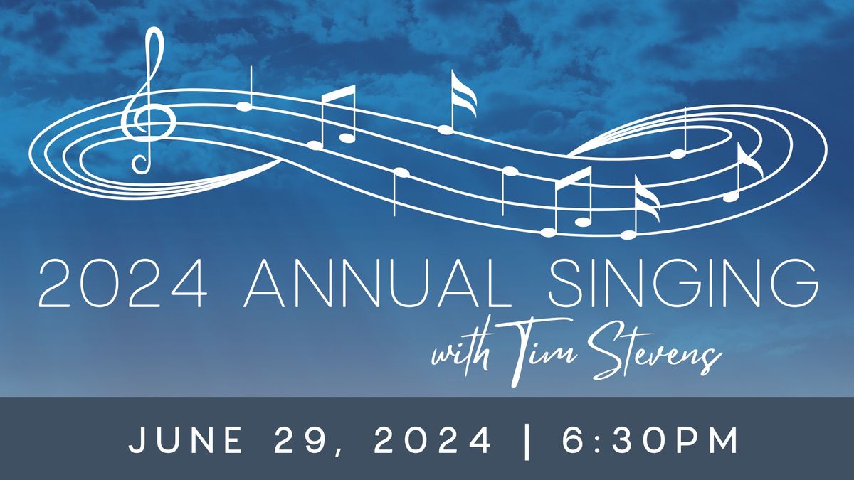 2024 Annual Singing w\/ Tim Stevens