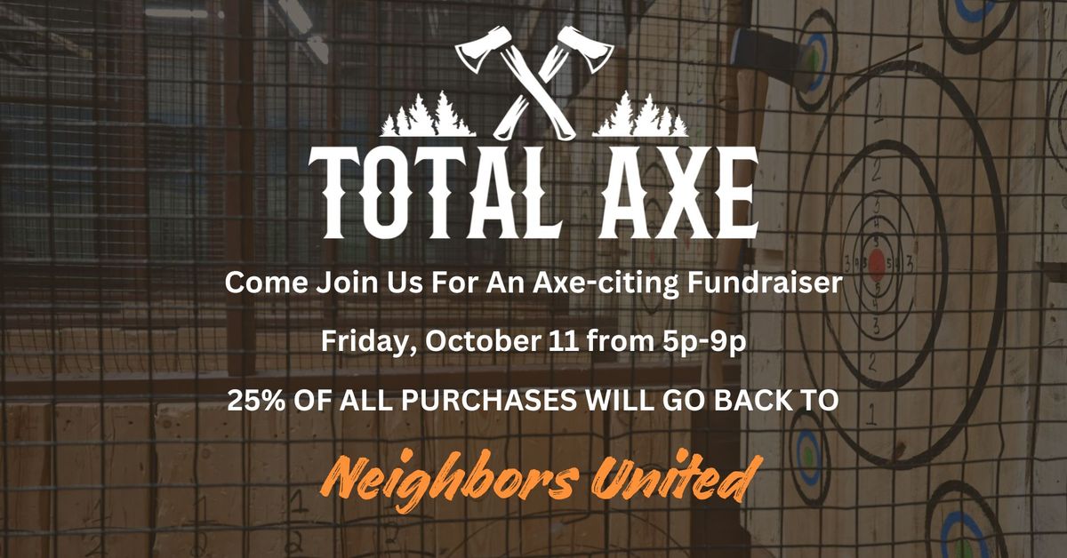 Axe Throwing for a Cause: Neighbors United