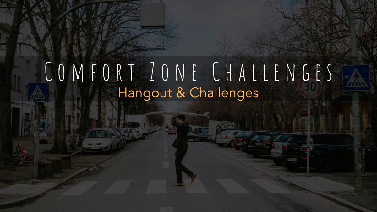 Comfort Zone Challenges\/\/ Hangout & Challenges
