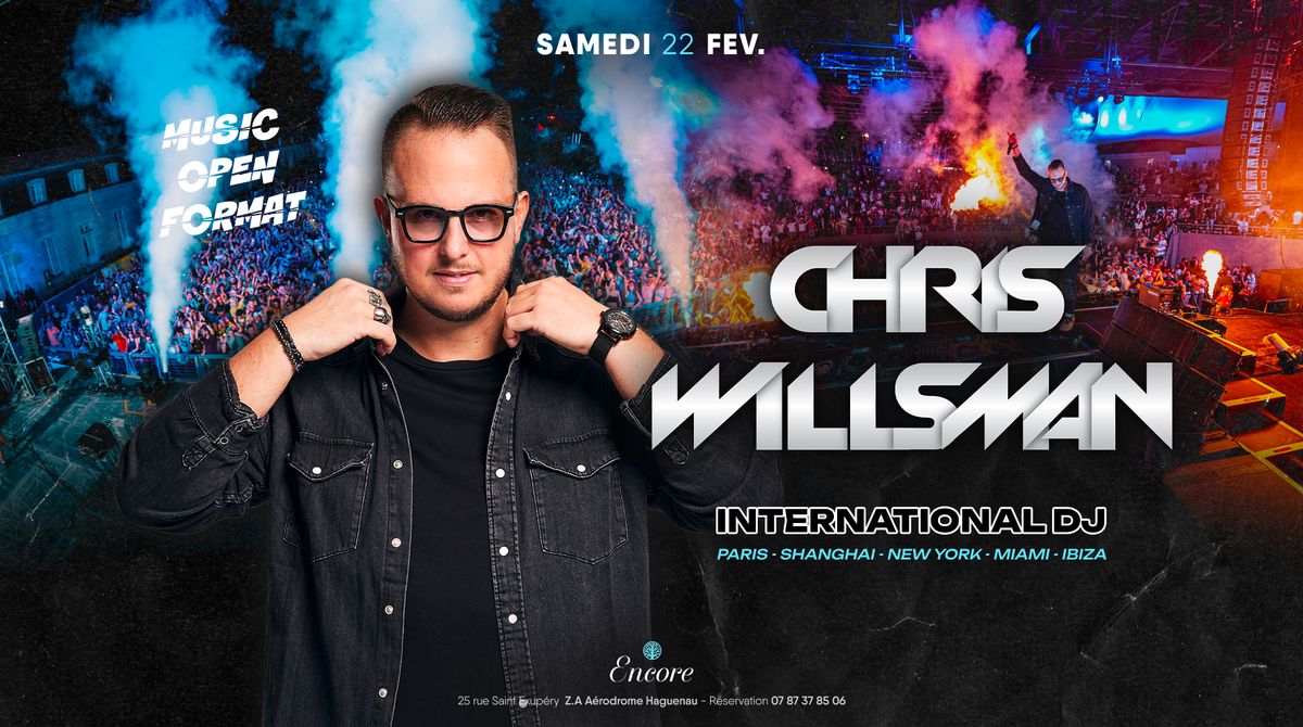 CHRIS WILLSMAN \u2022 International DJ