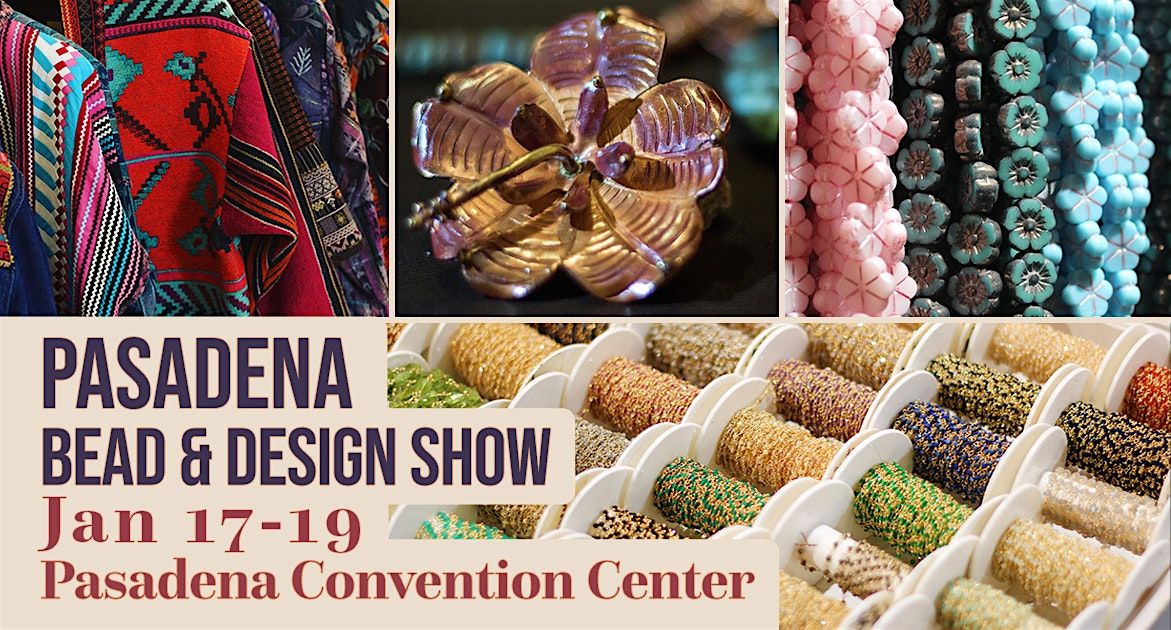 Pasadena Bead & Design Show