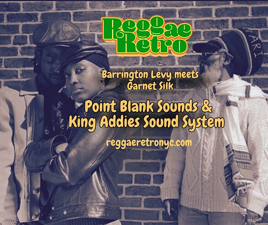 Reggae Retro - Barrington Levy meets Garnett Silk Tribute