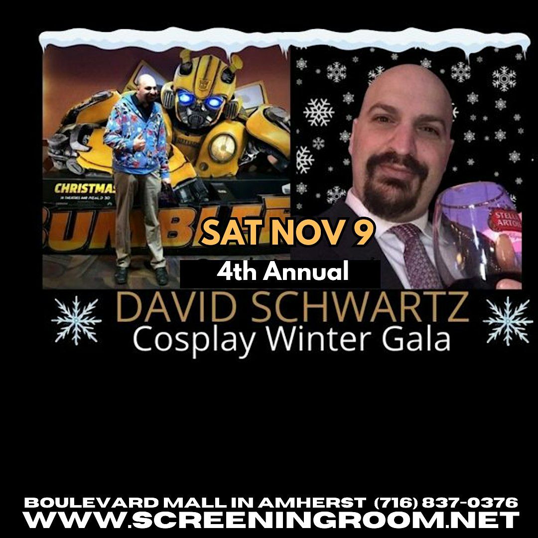 4th Annual DAVID SCHWARTZ Winter Gala (Sat Nov 9 - 12pm)