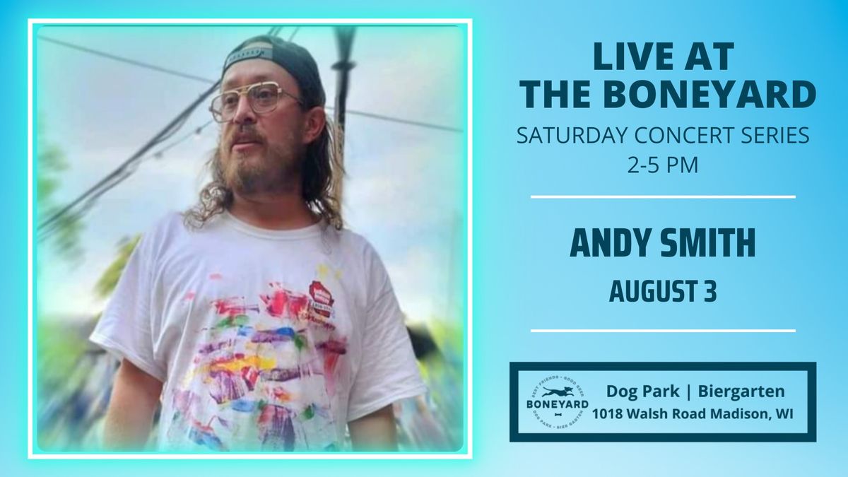 Andy Smith: Live at the Boneyard