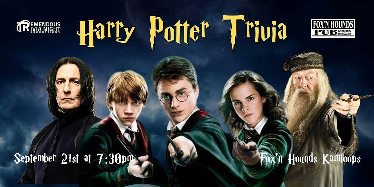 Harry Potter Trivia Night at Fox'n Hounds Pub Kamloops!