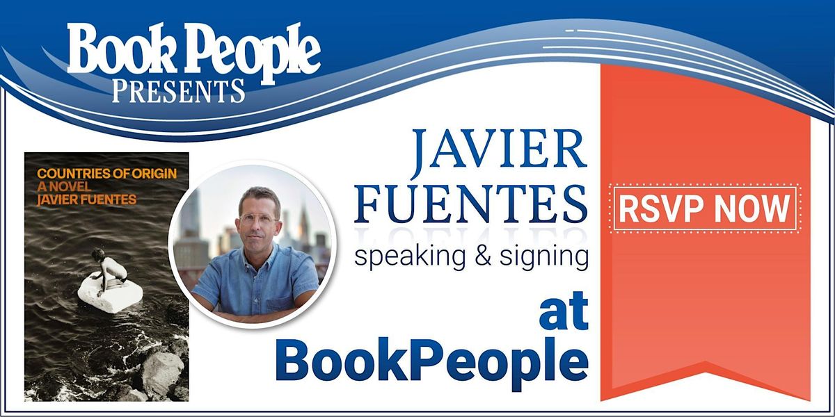 BookPeople Presents: Javier Fuentes - Countries of Origin