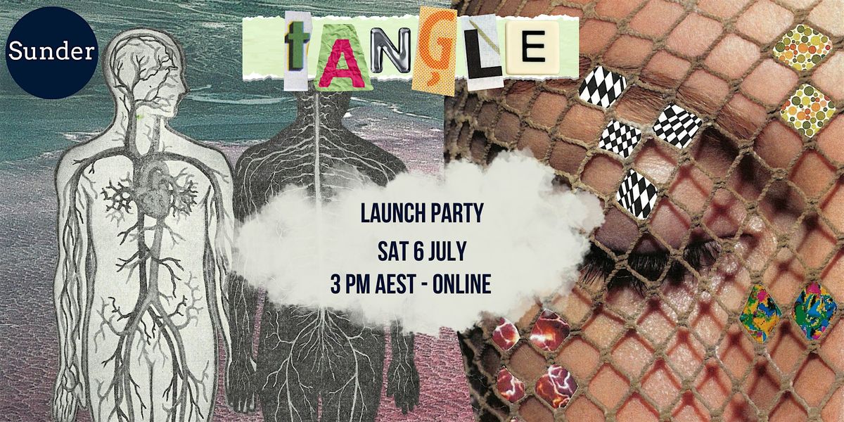 Sunder Issue 2 - TANGLE Launch Party