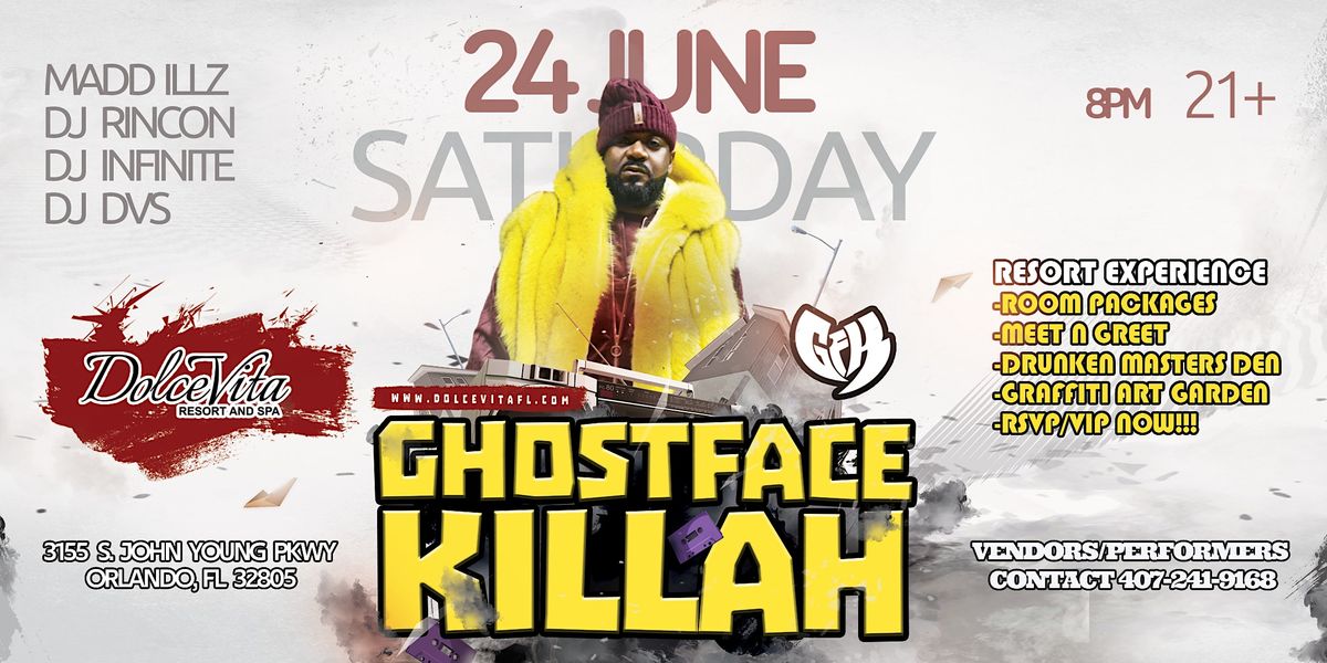 Sat June 24th GHOSTFACE KILLAH Live at DolceVita Resort Orlando Florida 21+