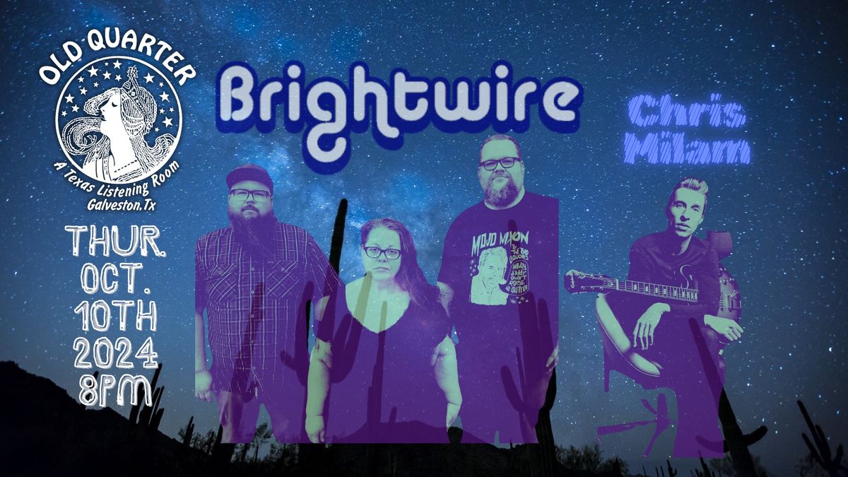 BRIGHTWIRE (FULL BAND) & CHRIS MILAM LIVE AT THE OLD QUARTER