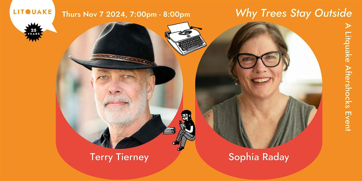 Why Trees Stay Outside: Terry Tierney with Sophia Raday (Aftershocks)