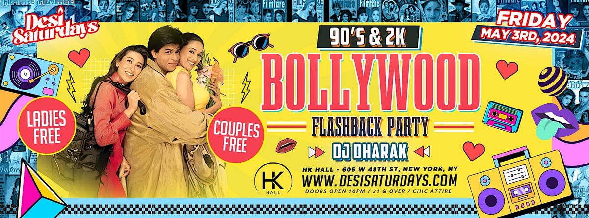 BOLLYWOOD FLASHBACK : Back To The 90's & 2k Party Featuring DJ DHARAK