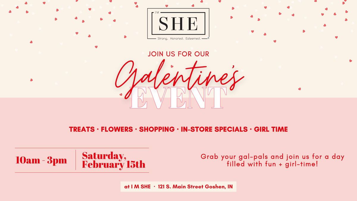 I M SHE Galentine's Event \ud83d\udc95