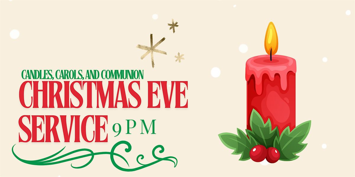 Christmas Eve Service - 9 PM